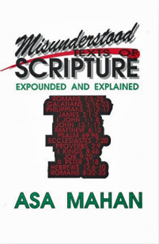Misunderstood Texts Of Scripture By Asa Mahan Misunderstood Texts Of Scripture By Asa Mahan